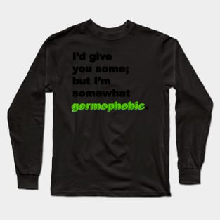 Somewhat Germophobic Long Sleeve T-Shirt